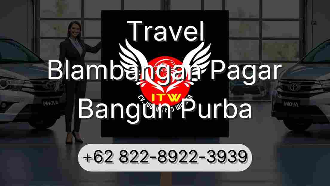 Travel Blambangan Pagar Bangun Purba