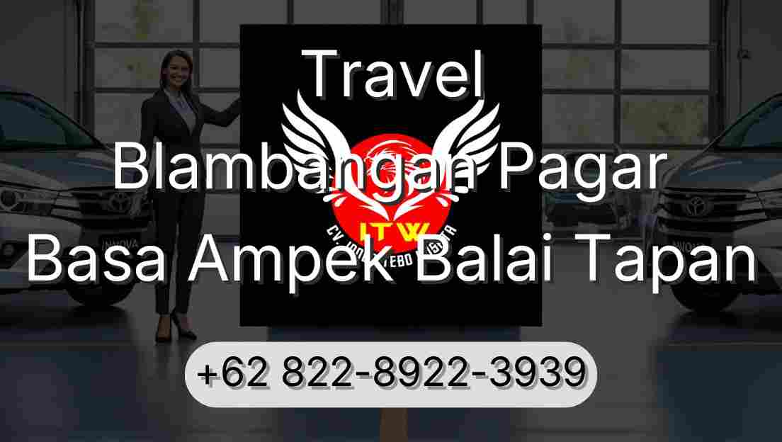 Travel Blambangan Pagar Basa Ampek Balai Tapan