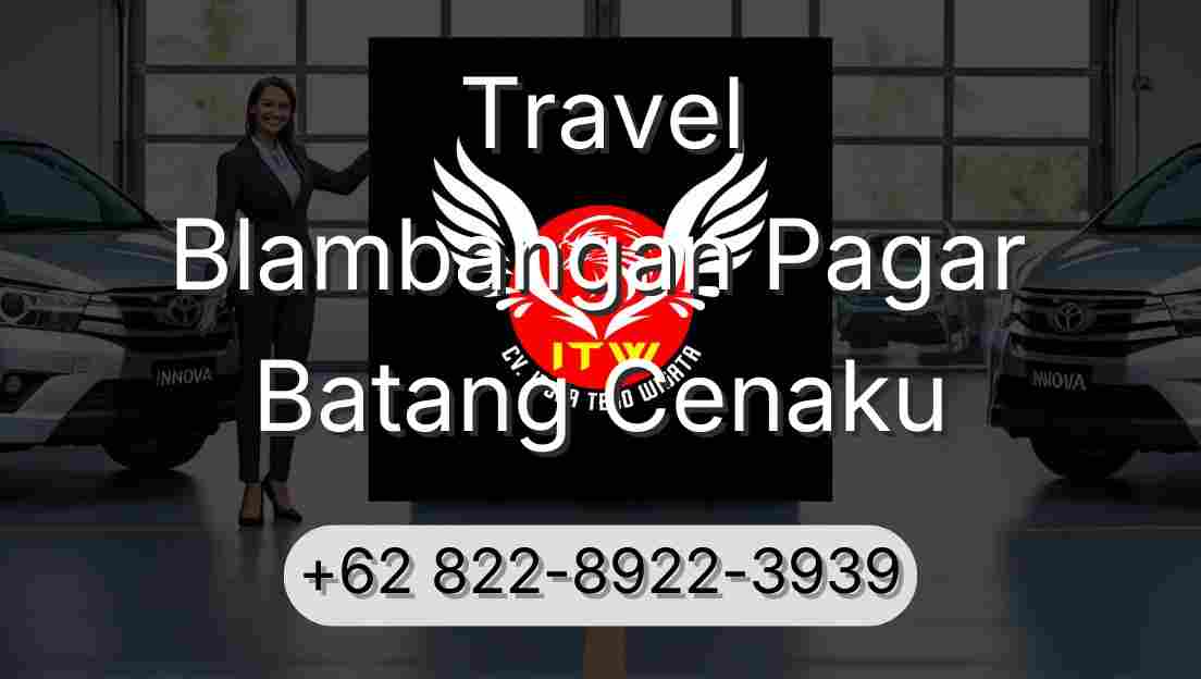 Travel Blambangan Pagar Batang Cenaku