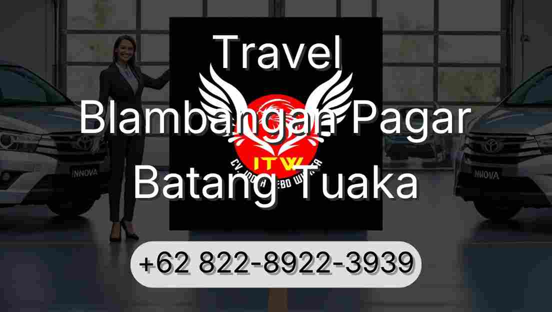Travel Blambangan Pagar Batang Tuaka
