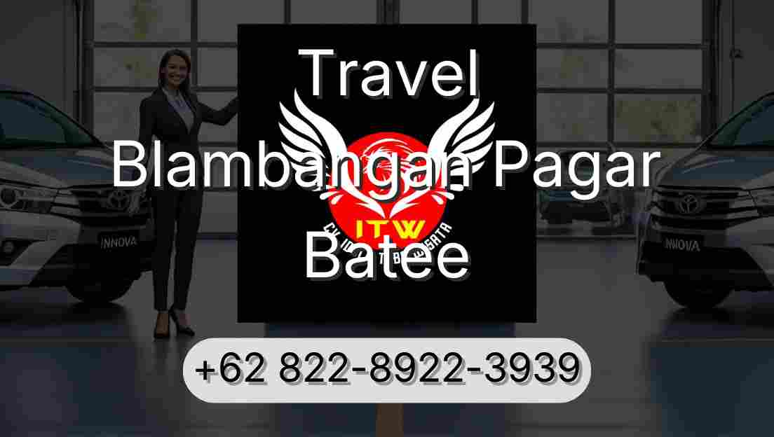 Travel Blambangan Pagar Batee