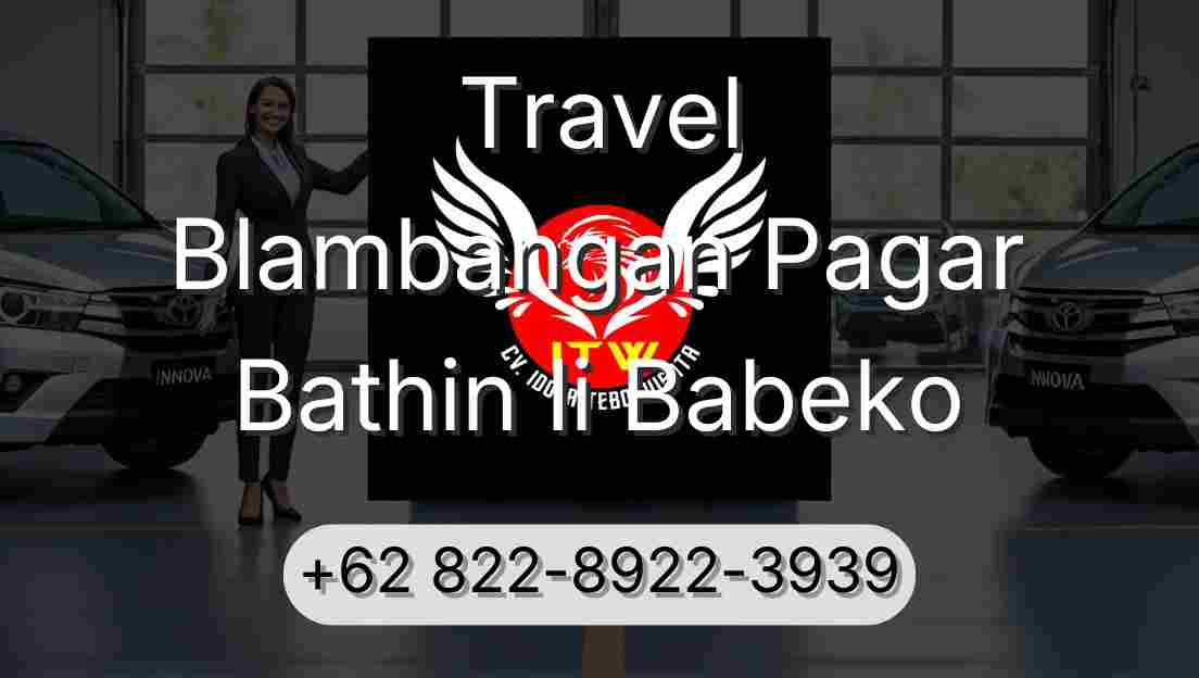 Travel Blambangan Pagar Bathin Ii Babeko