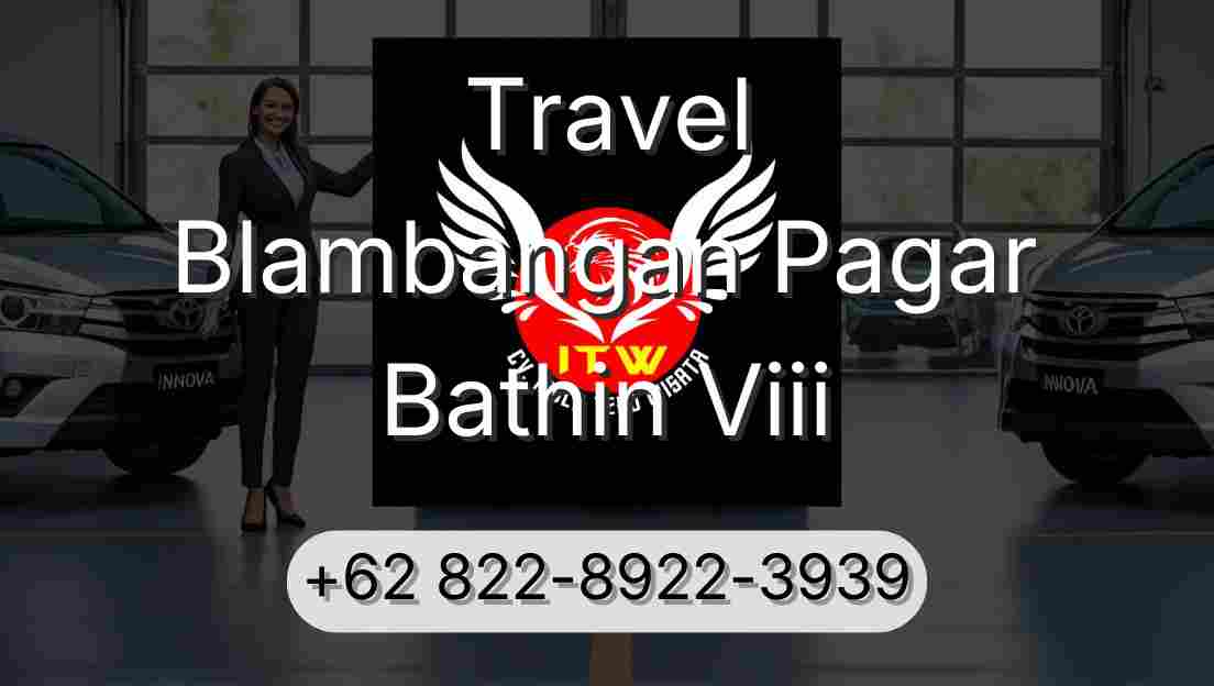 Travel Blambangan Pagar Bathin Viii