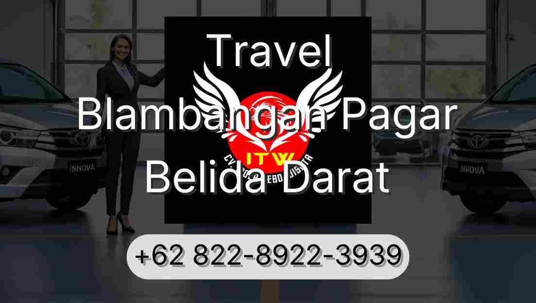 Travel Blambangan Pagar Belida Darat