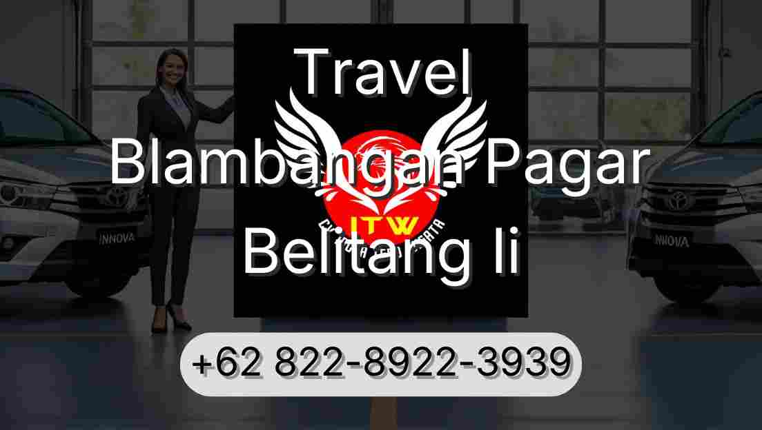 Travel Blambangan Pagar Belitang Ii