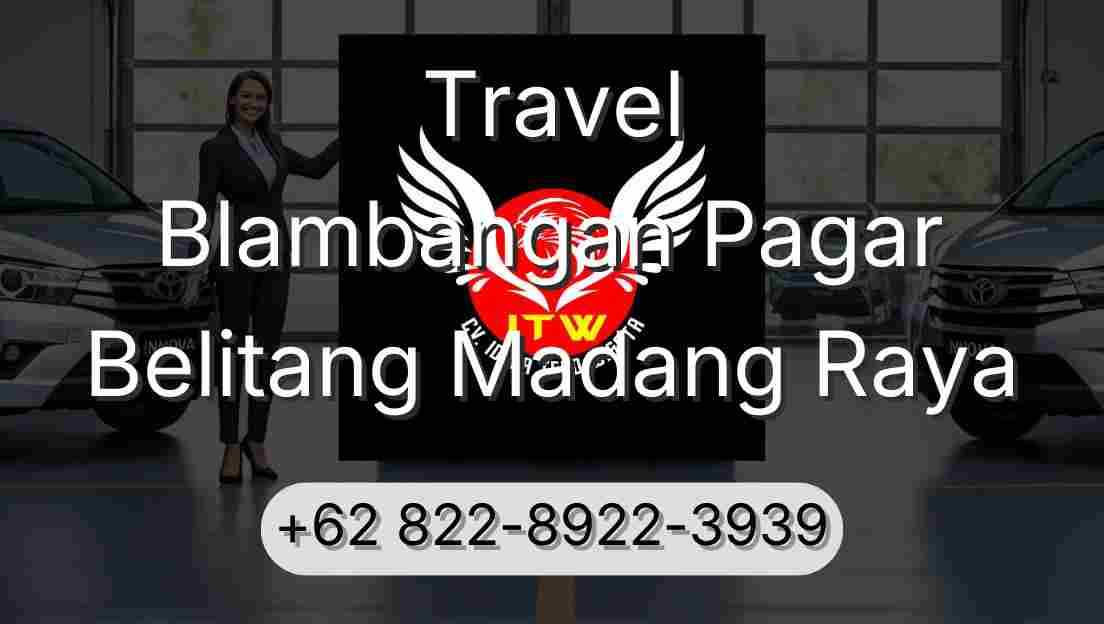 Travel Blambangan Pagar Belitang Madang Raya
