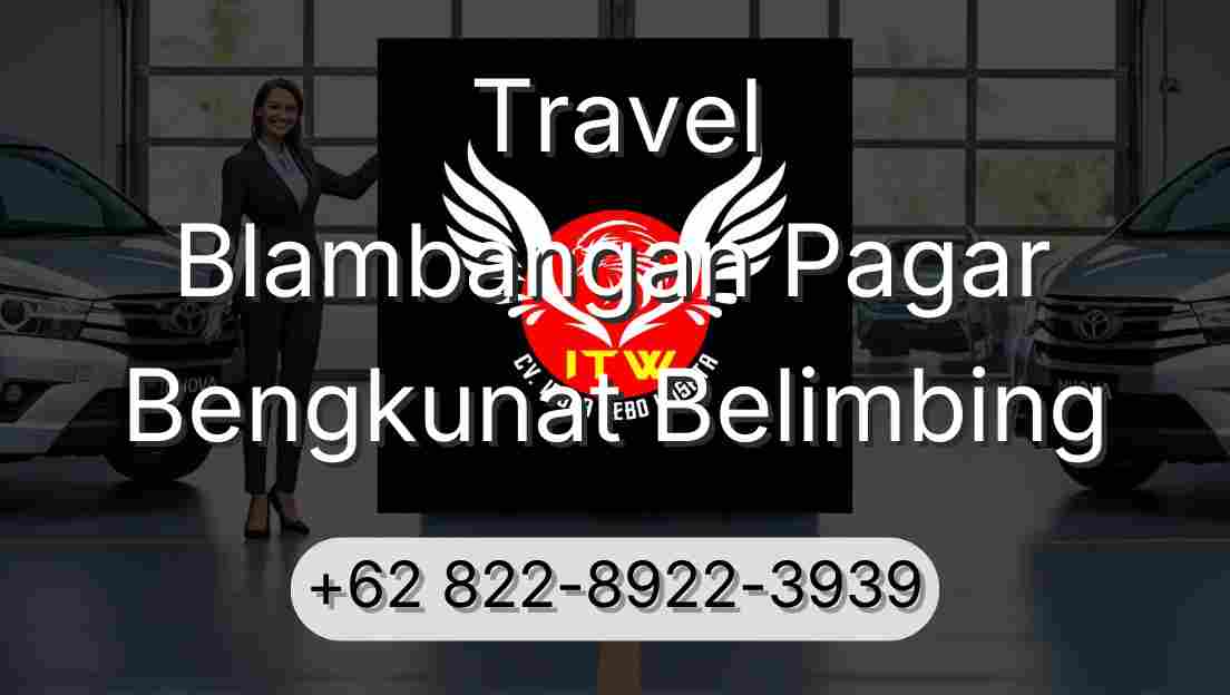 Travel Blambangan Pagar Bengkunat Belimbing