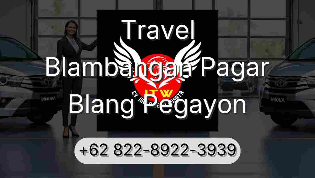Travel Blambangan Pagar Blang Pegayon