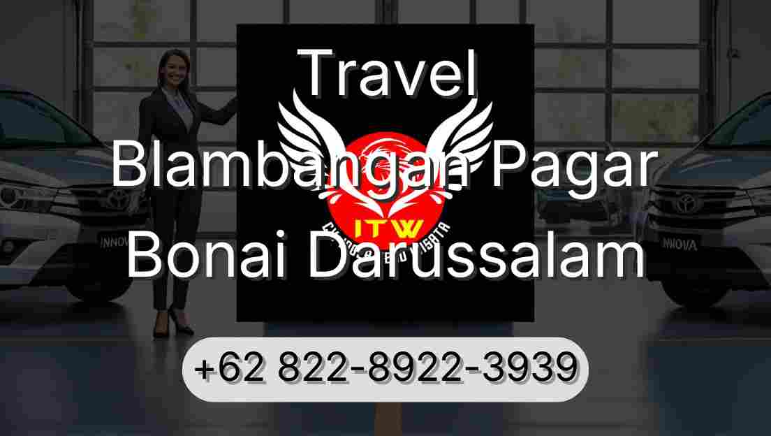 Travel Blambangan Pagar Bonai Darussalam
