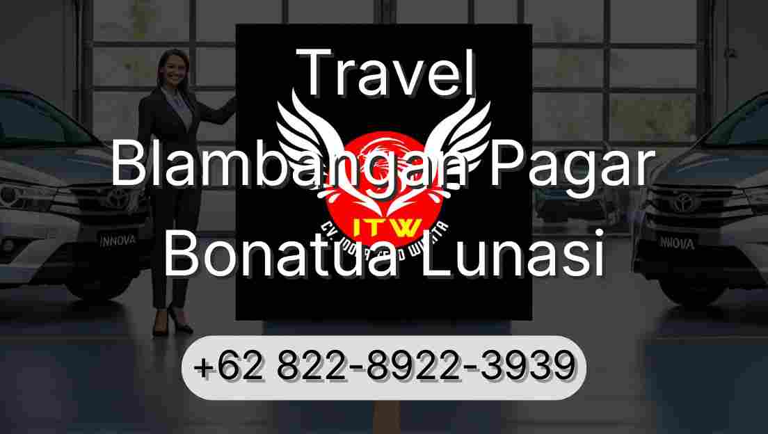 Travel Blambangan Pagar Bonatua Lunasi