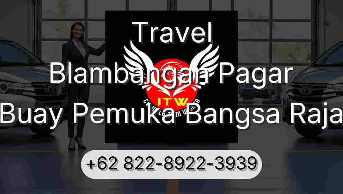 Travel Blambangan Pagar Buay Pemuka Bangsa Raja