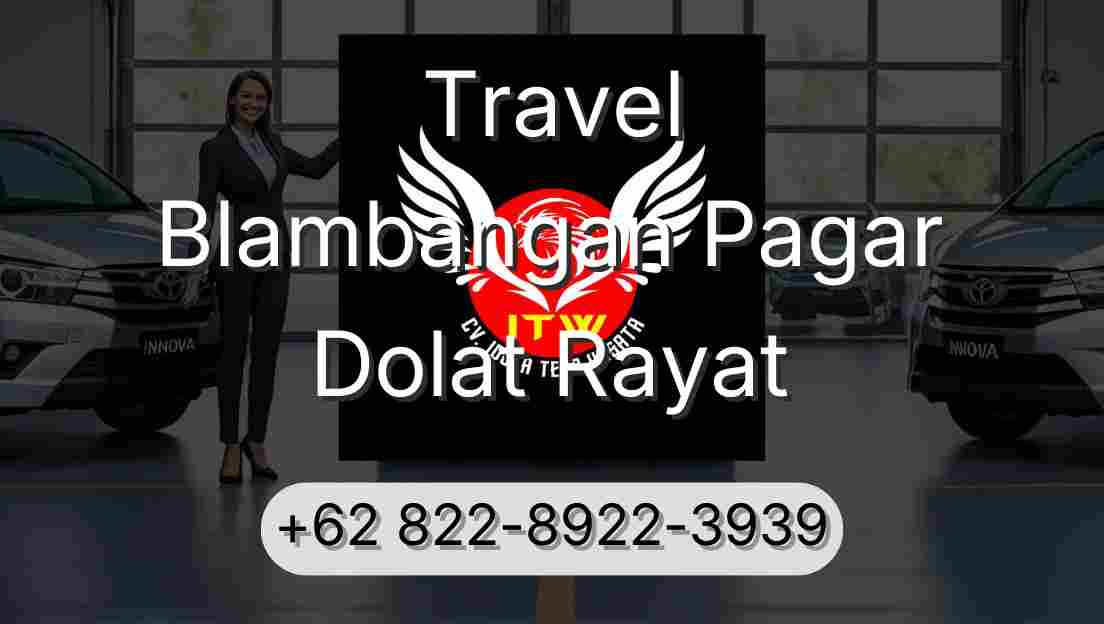 Travel Blambangan Pagar Dolat Rayat