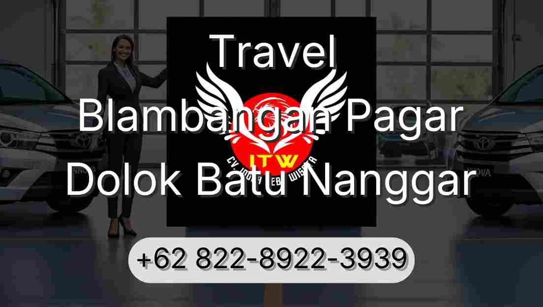Travel Blambangan Pagar Dolok Batu Nanggar