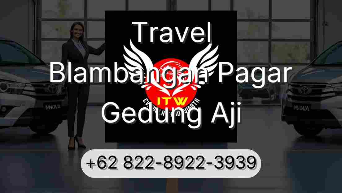 Travel Blambangan Pagar Gedung Aji