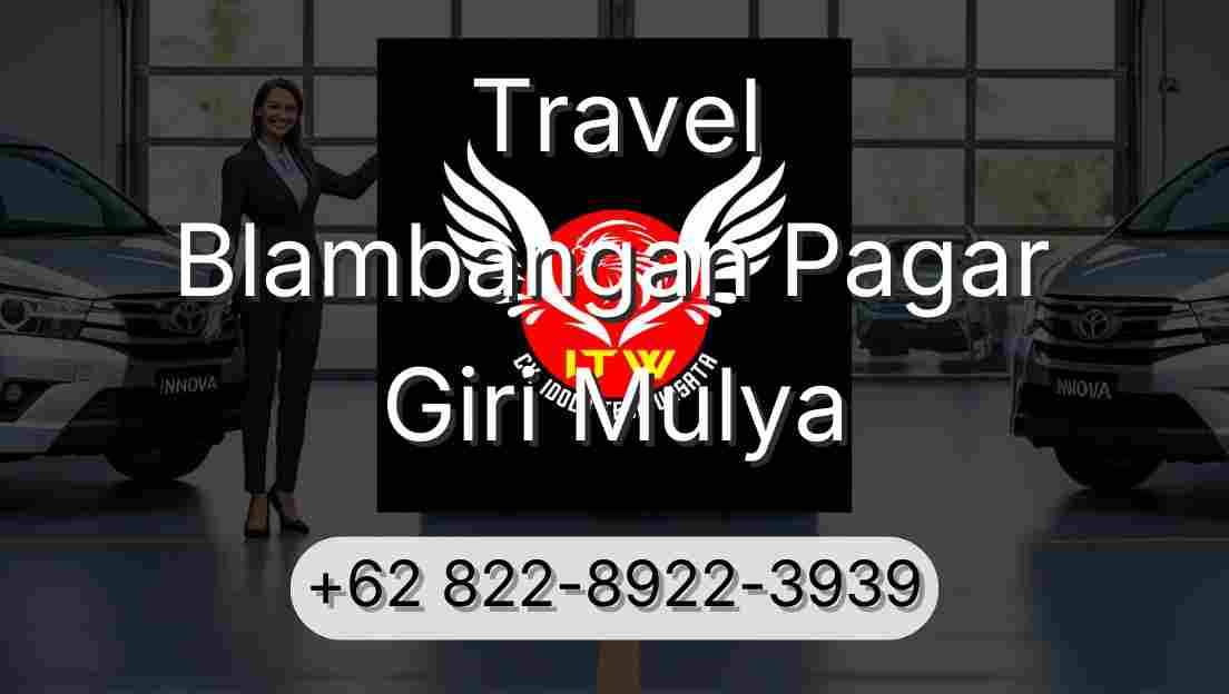 Travel Blambangan Pagar Giri Mulya