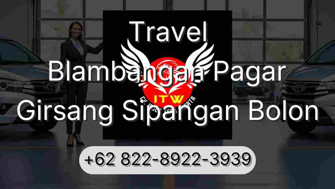 Travel Blambangan Pagar Girsang Sipangan Bolon