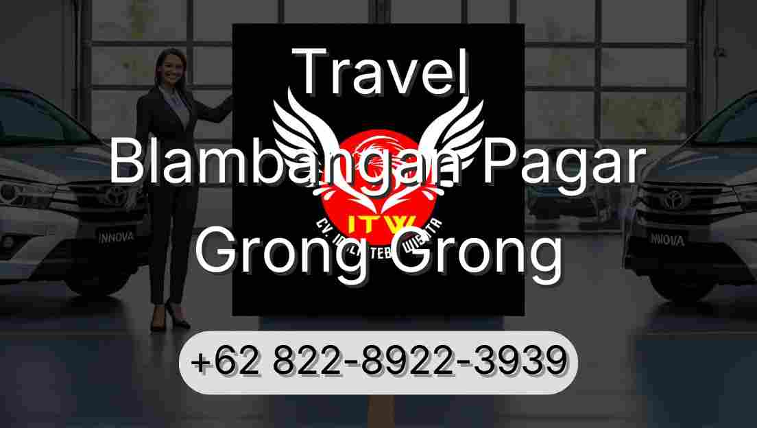 Travel Blambangan Pagar Grong Grong