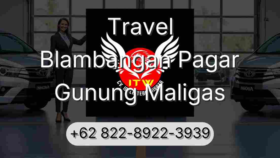 Travel Blambangan Pagar Gunung Maligas