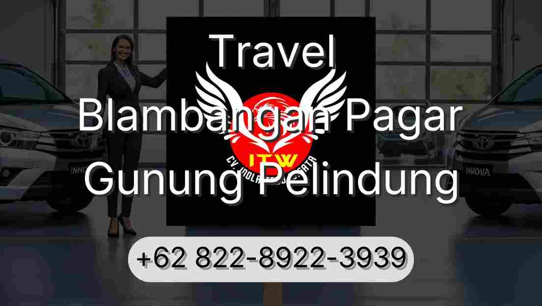 Travel Blambangan Pagar Gunung Pelindung