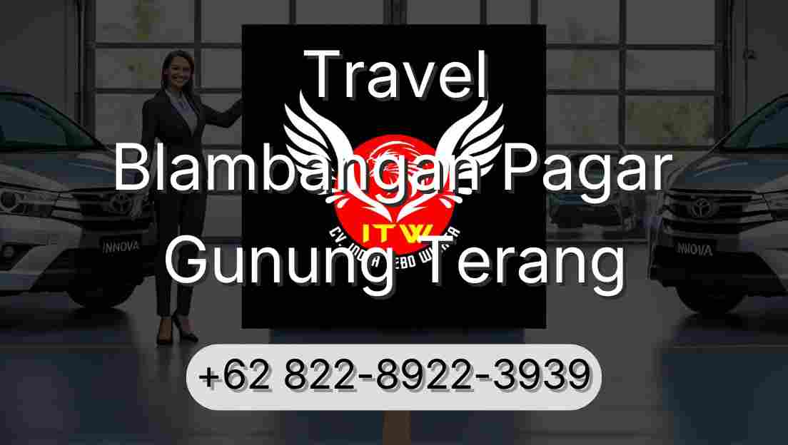 Travel Blambangan Pagar Gunung Terang
