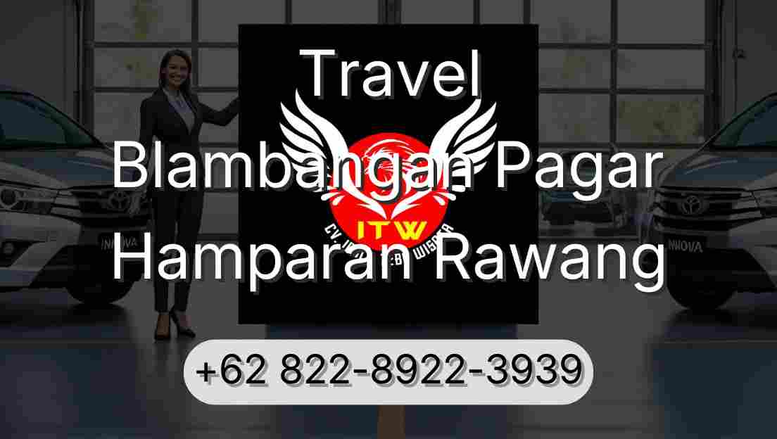 Travel Blambangan Pagar Hamparan Rawang