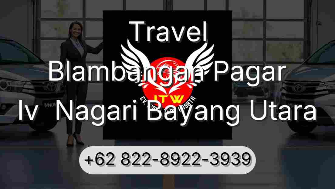 Travel Blambangan Pagar Iv  Nagari Bayang Utara