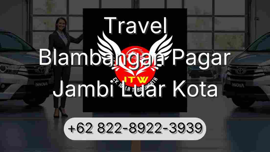 Travel Blambangan Pagar Jambi Luar Kota