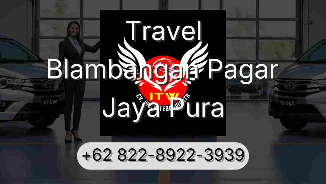 Travel Blambangan Pagar Jaya Pura