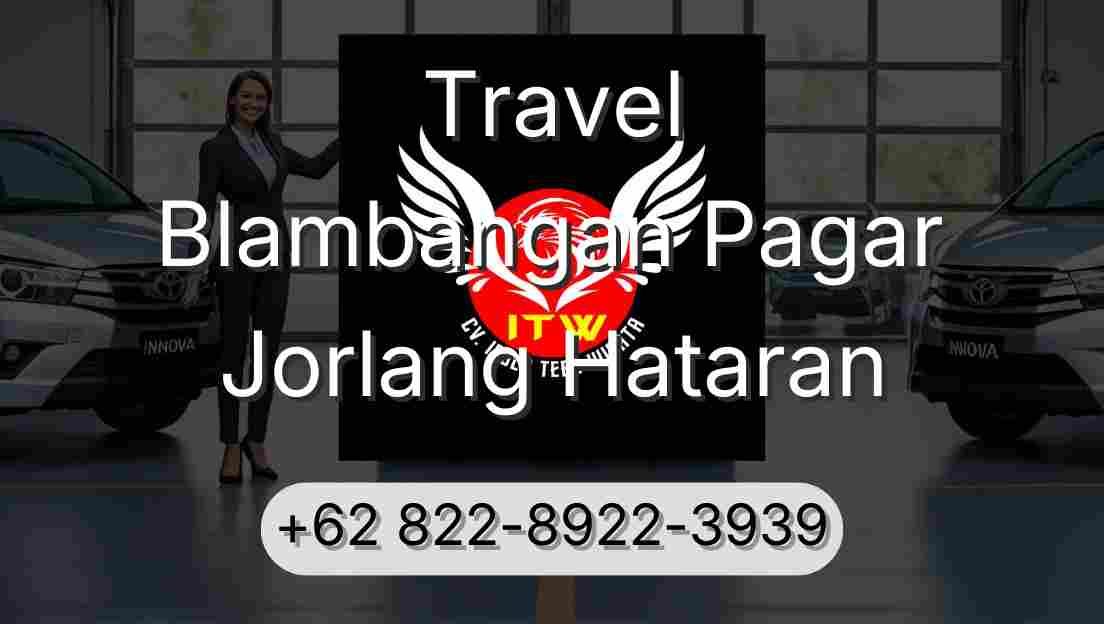 Travel Blambangan Pagar Jorlang Hataran