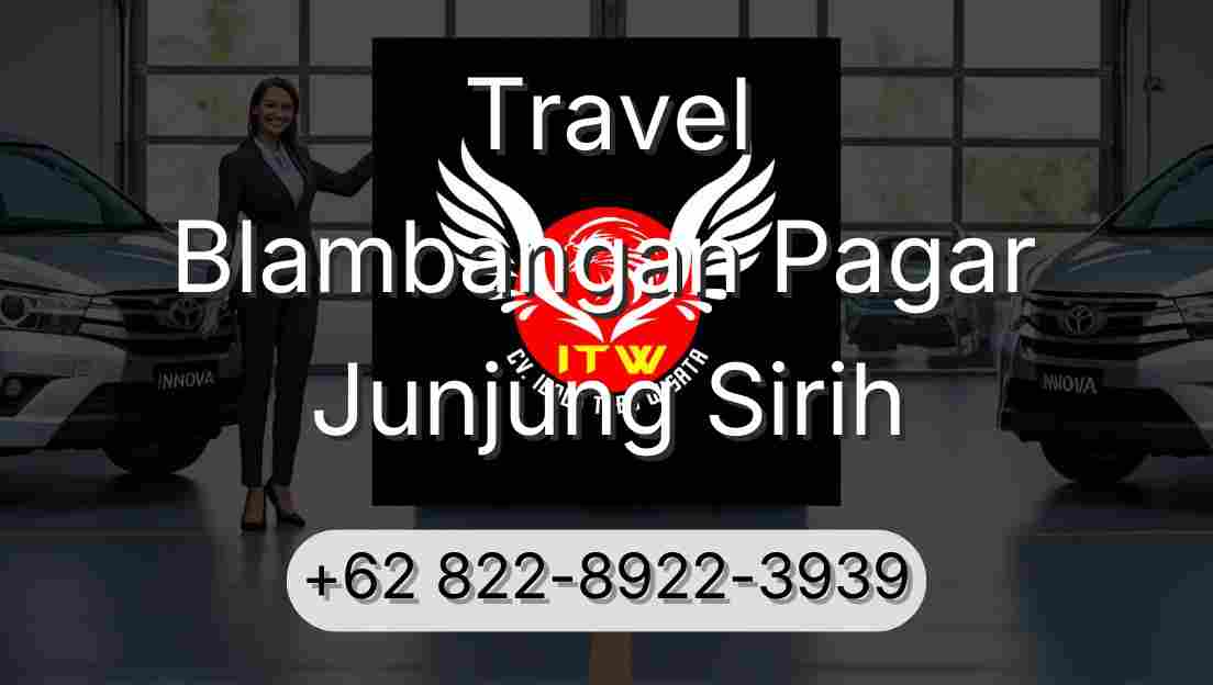 Travel Blambangan Pagar Junjung Sirih