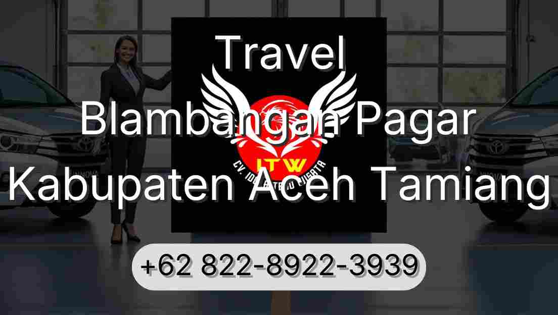 Travel Blambangan Pagar Kabupaten Aceh Tamiang