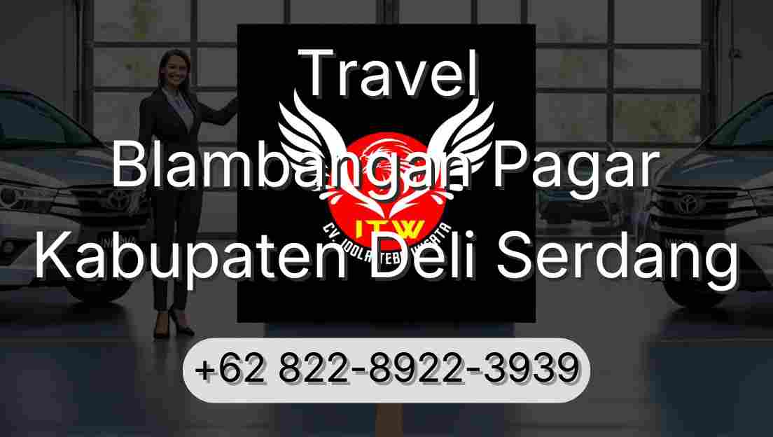 Travel Blambangan Pagar Kabupaten Deli Serdang