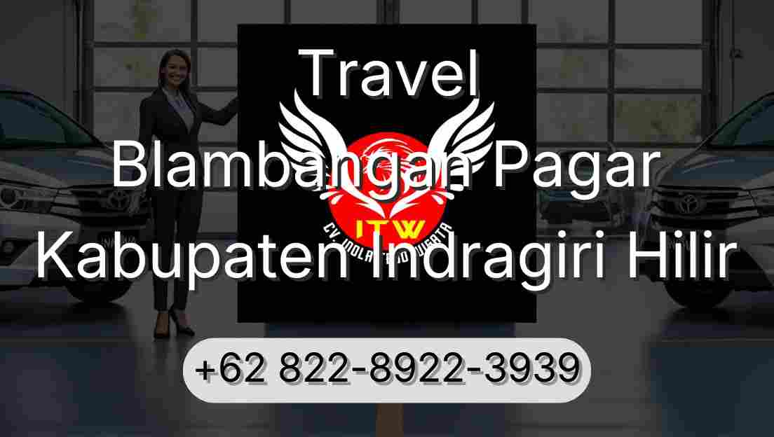 Travel Blambangan Pagar Kabupaten Indragiri Hilir