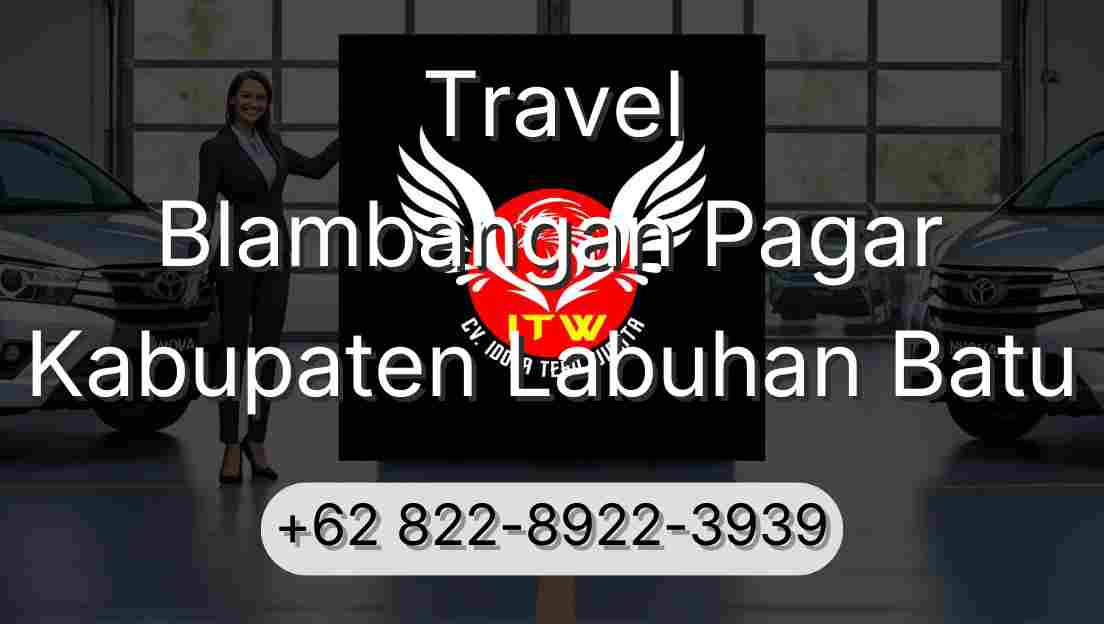 Travel Blambangan Pagar Kabupaten Labuhan Batu