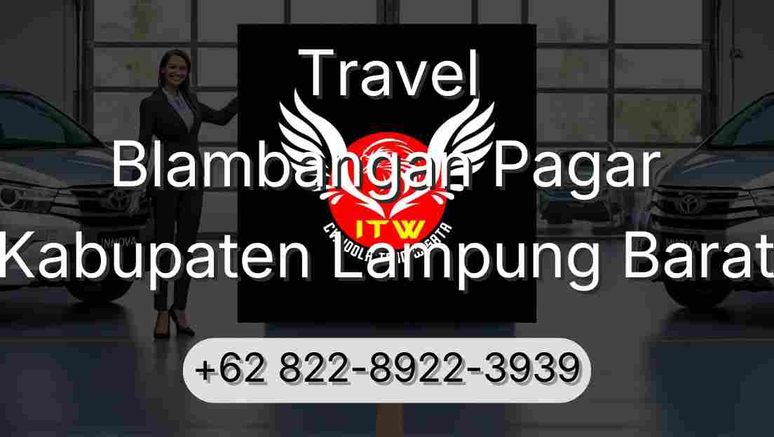 Travel Blambangan Pagar Kabupaten Lampung Barat
