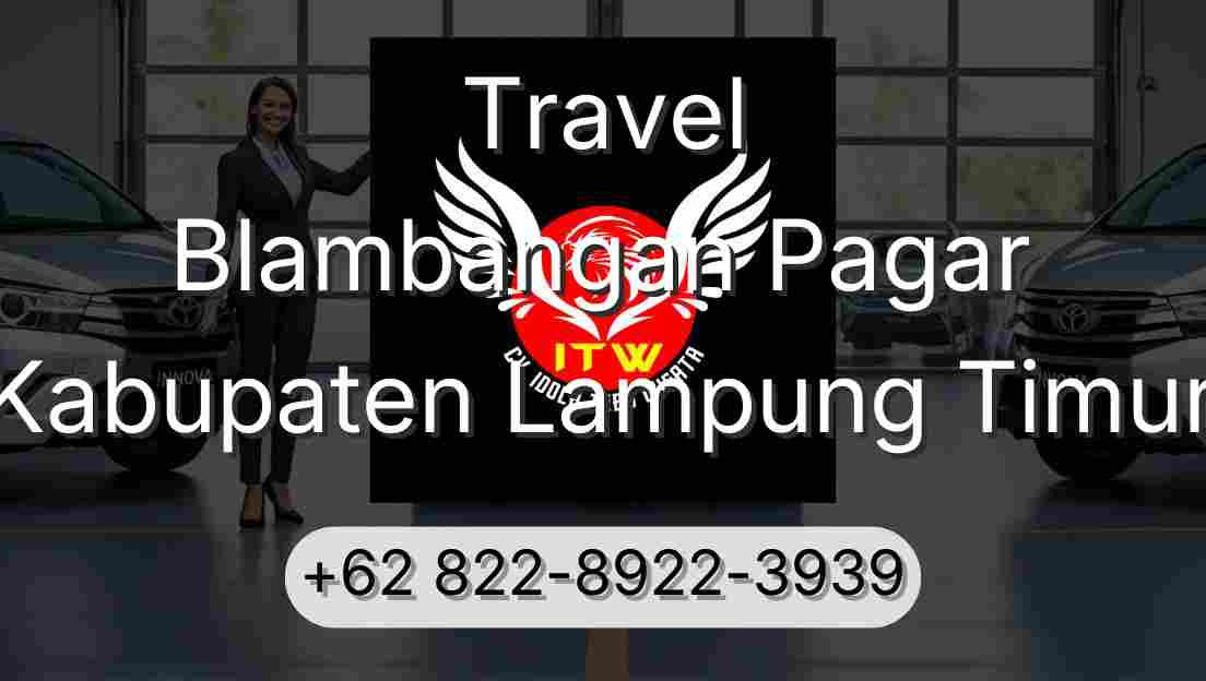 Travel Blambangan Pagar Kabupaten Lampung Timur