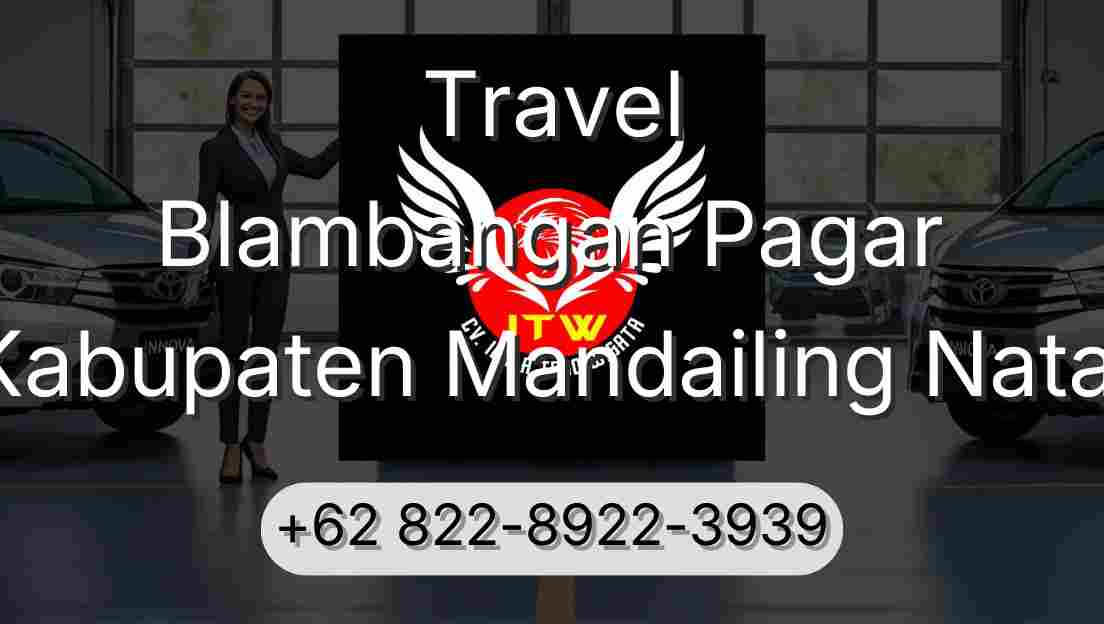Travel Blambangan Pagar Kabupaten Mandailing Natal