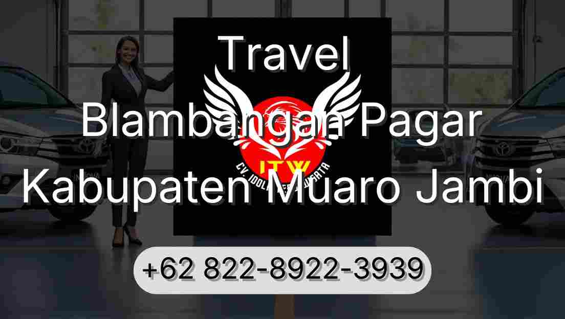 Travel Blambangan Pagar Kabupaten Muaro Jambi