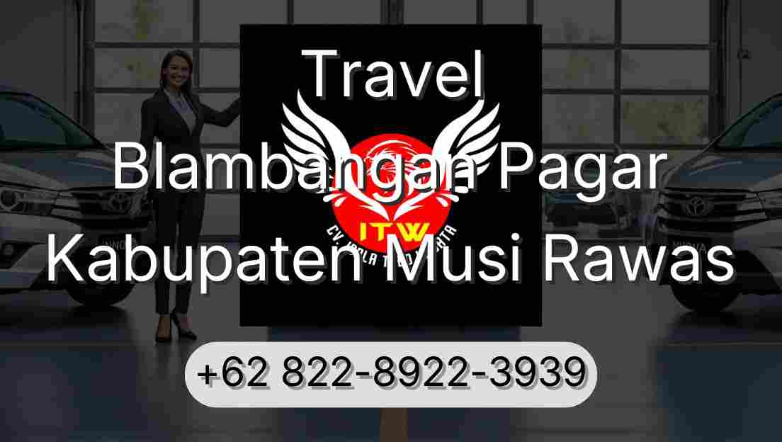Travel Blambangan Pagar Kabupaten Musi Rawas
