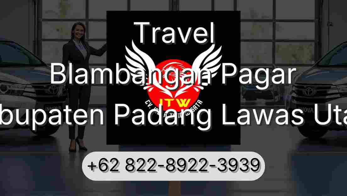 Travel Blambangan Pagar Kabupaten Padang Lawas Utara