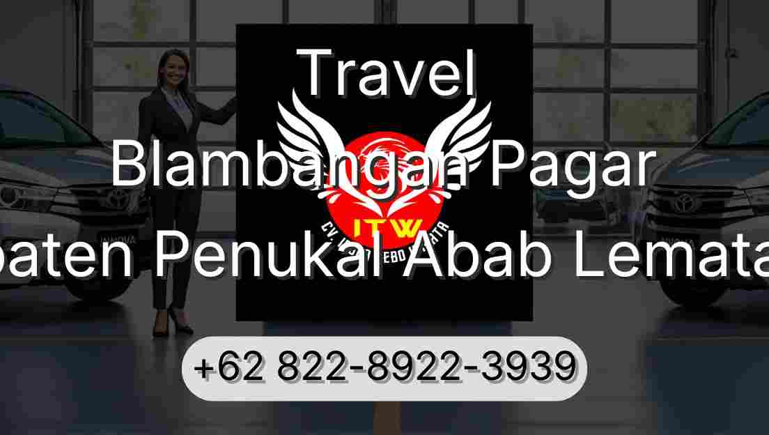 Travel Blambangan Pagar Kabupaten Penukal Abab Lematang Ilir
