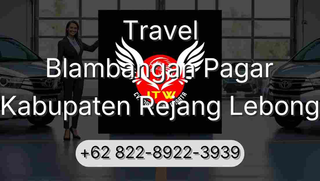 Travel Blambangan Pagar Kabupaten Rejang Lebong