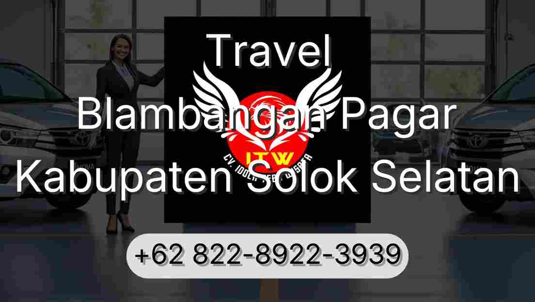 Travel Blambangan Pagar Kabupaten Solok Selatan