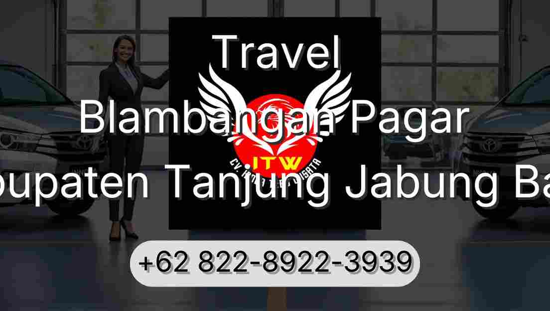 Travel Blambangan Pagar Kabupaten Tanjung Jabung Barat