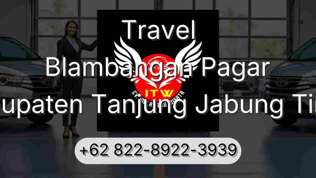 Travel Blambangan Pagar Kabupaten Tanjung Jabung Timur
