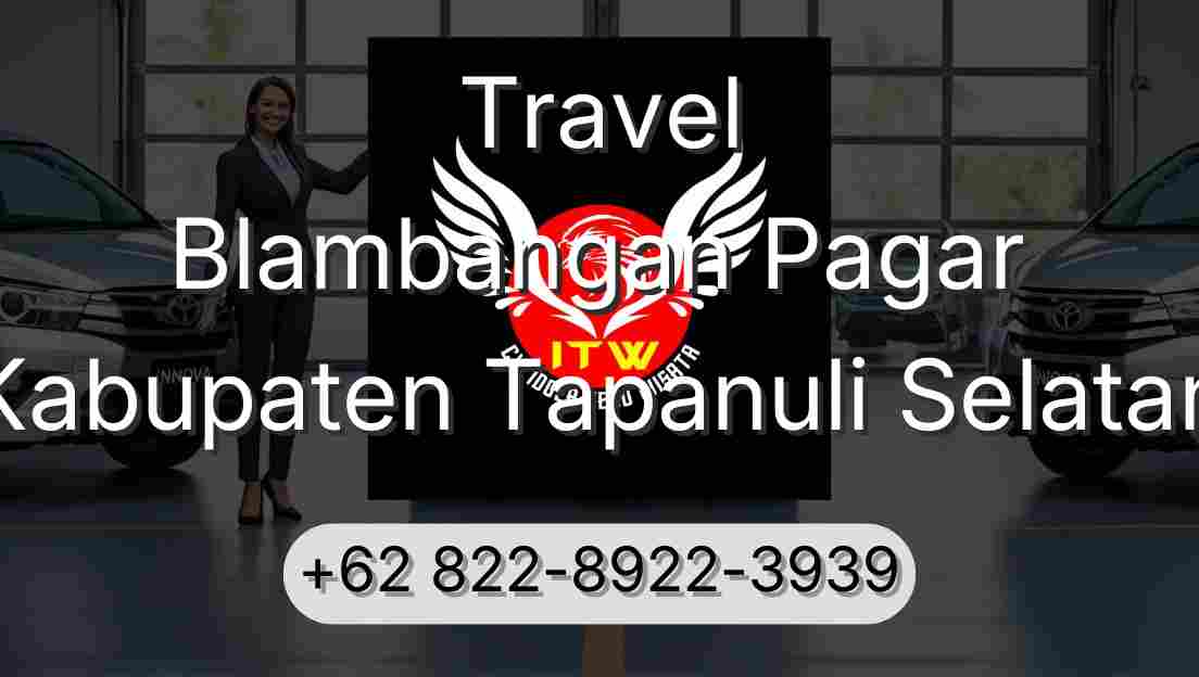 Travel Blambangan Pagar Kabupaten Tapanuli Selatan