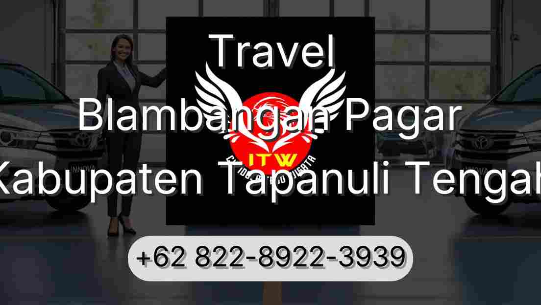 Travel Blambangan Pagar Kabupaten Tapanuli Tengah