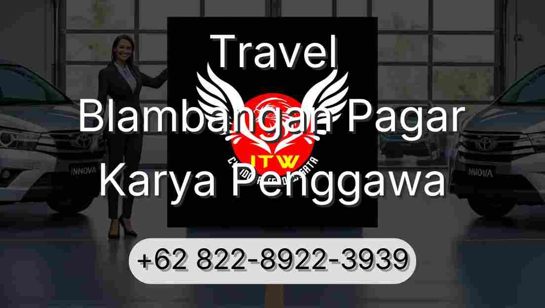 Travel Blambangan Pagar Karya Penggawa