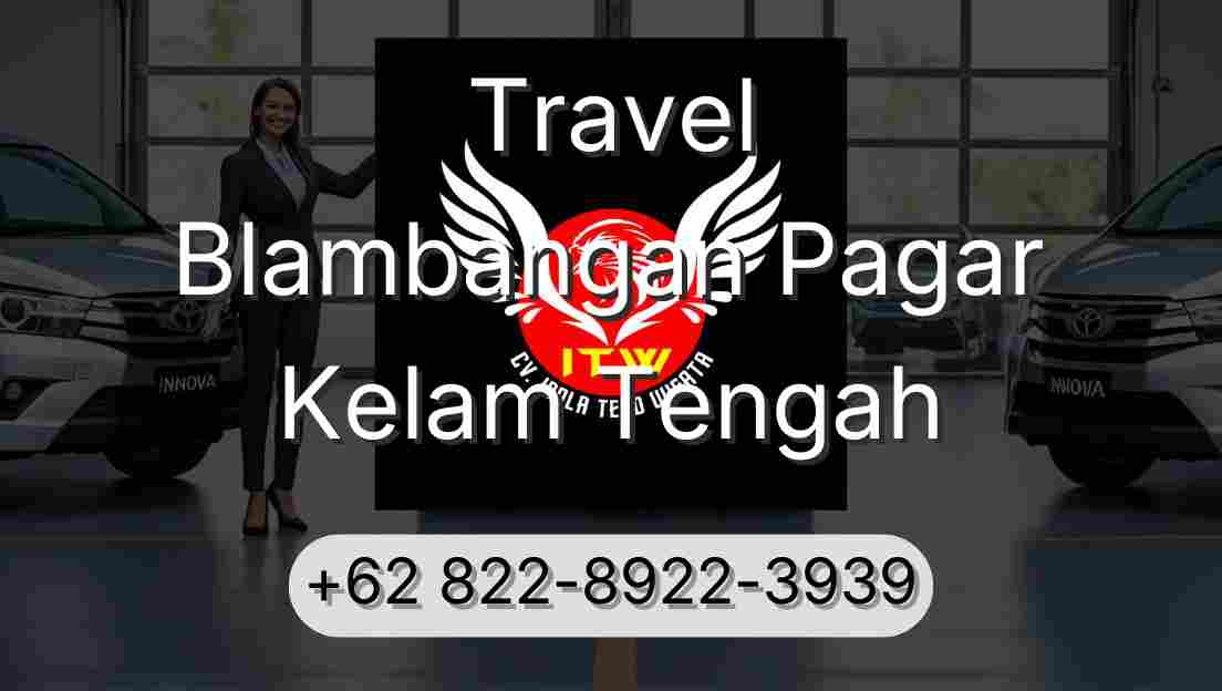 Travel Blambangan Pagar Kelam Tengah