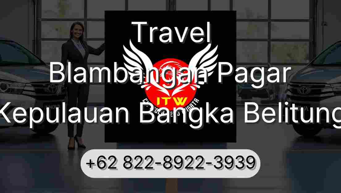 Travel Blambangan Pagar Kepulauan Bangka Belitung